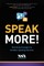 Speak More!