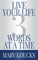 Live Your Life Three Words at a Time