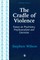 The Cradle of Violence