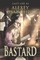 Bastard (Last Life Book #1)