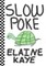 Slow Poke