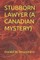 Stubborn Lawyer (a Canadian Mystery)