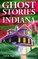 Ghost Stories of Indiana