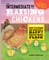 The Intermediate Guide to Raising Chickens