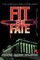 Fit for Fate