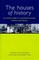 The Houses of History