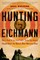 Hunting Eichmann