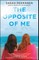 The Opposite of Me