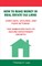 How to Make Money in Real Estate Tax Liens Earn Safe, Secured, and Fixed Returns . The Unbeaten Path to Secure Investment Growth