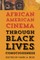 African American Cinema Through Black Lives Consciousness