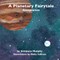 A Planetary Fairytale