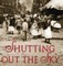 Shutting Out the Sky