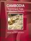 Cambodia Export-Import, Trade and Business Directory Volume 1 Strategic Information and Contacts