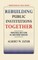 Rebuilding Public Institutions Together