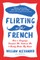Flirting with French