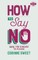 How To Say No