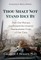 Thou Shalt Not Stand Idly by