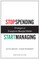 Stop Spending, Start Managing
