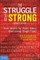 The Struggle to Be Strong