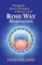 Through the Doors of Perception to Heaven Via the Rose Way Meditation