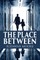 The Place Between