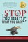 Stop blaming what you lack!
