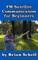 FM Satellite Communications for Beginners