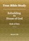 True Bible Study - Rebuilding the House of God - Book of Ezra