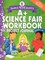Janice VanCleave's A+ Science Fair Workbook and Project Journal