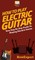 How To Play Electric Guitar