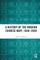 A History of the Modern Chinese Navy, 1840-2020