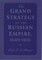 The Grand Strategy of the Russian Empire, 1650-1831