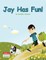 Jay Has Fun!