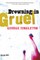 Drowning in Gruel