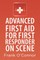 Advanced First Aid for First Responder on Scene