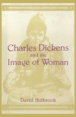 Charles Dickens and the Image of Women Charles Dickens and the Image of Women