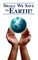 Shall We Save the Earth?