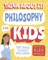 Think about It! Philosophy for Kids