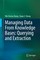 Managing Data From Knowledge Bases: Querying and Extraction