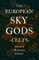The European Sky Gods - Celts (Folklore History Series)