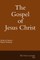 The Gospel of Jesus Christ The New Covenant