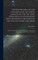 The Knowledge of the Heavens and the Earth Made Easy, Or, the First Principles of Astronomy and Geography Explain'd by the Use of Globes and Maps