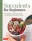 Succulents for Beginners