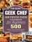 The Basic Geek Chef Air Fryer Oven Cookbook for Beginners