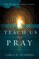 Teach Us to Pray
