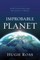 Improbable Planet