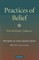 Practices of Belief: Volume 2, Selected Essays