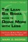 The Lean Six SIGMA Guide to Doing More with Less