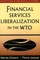 Financial Services Liberalization in the Wto