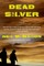 Dead Silver
